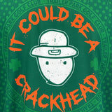 ST. PADDY'S POLO - MIGHT BE A CRACKHEAD